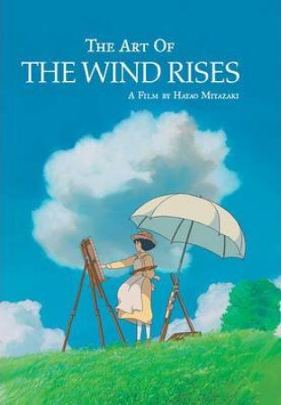 The Art Of The Wind Rises by Hayao Miyazaki