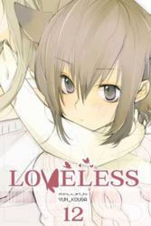 Loveless 12 by Yun Kouga