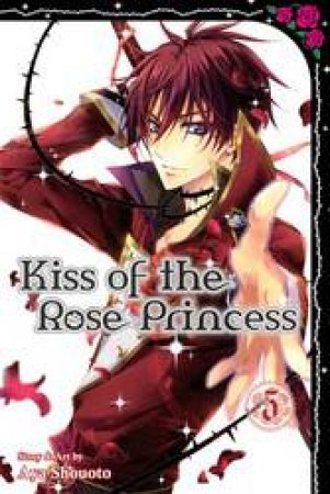 Kiss Of The Rose Princess 05 by Aya Shouoto