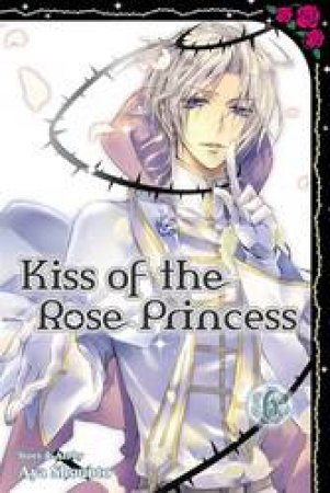 Kiss of the Rose Princess 06 by Aya Shouoto