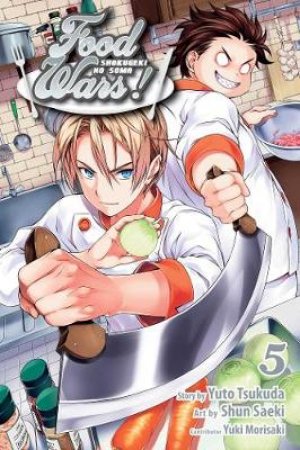 Food Wars!: Shokugeki no Soma 05 by Yuto Tsukuda, Yuki Morisaki & Shun Saeki