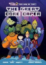 Bravest Warriors The Great Core Caper