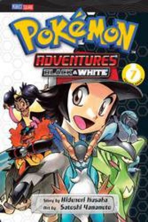 Pokemon Adventures: Black & White 07 by Hidenori Kusaka & Satoshi Yamamoto