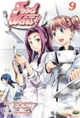 Food Wars!: Shokugeki no Soma 09 by Yuto Tsukuda, Yuki Morisaki & Shun Saeki