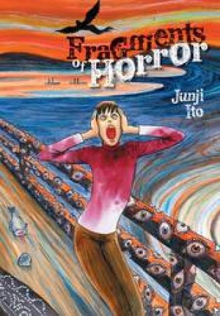 Fragments Of Horror by Junji Ito