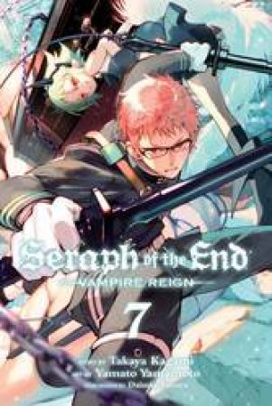 Seraph Of The End 07 by Takaya Kagami, Yamato Yamamoto & Daisuke Furuya