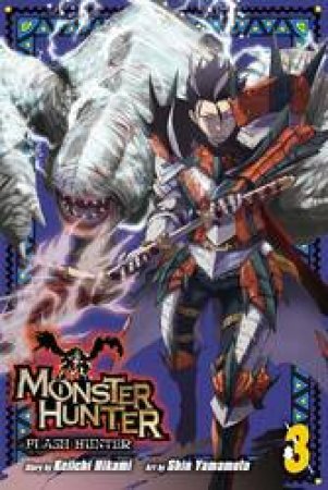 Monster Hunter: Flash Hunter 03 by Keiichi Hikami & Shin Yamamoto
