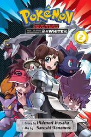 Pokemon Adventures: Black 2 & White 2 02 by Satoshi Yamamoto & Hidenori Kusaka