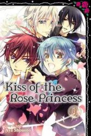 Kiss Of The Rose Princess 09 by Aya Shouoto