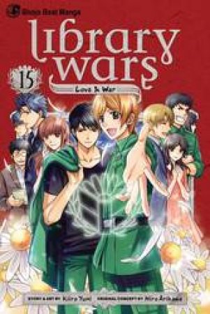 Library Wars: Love & War 15 by Kiiro Yumi & Hiro Arikawa