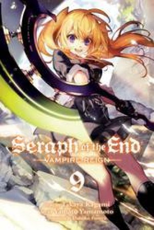 Seraph Of The End 09 by Takaya Kagami, Yamato Yamamoto & Daisuke Furuya