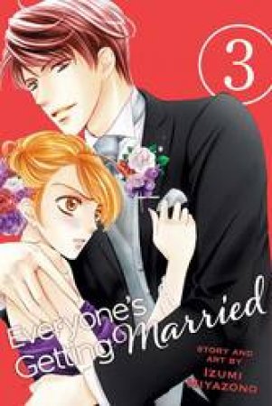 Everyone's Getting Married 03 by Izumi Miyazono