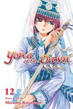 Yona Of The Dawn 12 by Mizuho Kusanagi