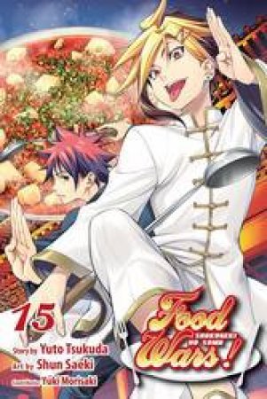 Food Wars!: Shokugeki no Soma 15 by Yuto Tsukuda, Yuki Morisaki & Shun Saeki