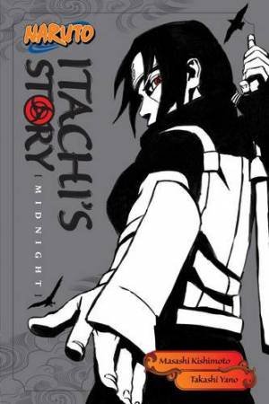 Naruto: Itachi's Story 02 by Masashi Kishimoto