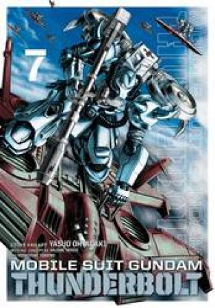 Mobile Suit Gundam Thunderbolt 07 by Yasuo Ohtagaki