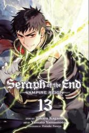 Seraph Of The End 13 by Takaya Kagami, Yamato Yamamoto & Daisuke Furuya