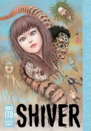 Shiver by Junji Ito