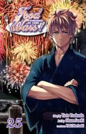 Food Wars!: Shokugeki no Soma 25 by Yuto Tsukuda, Yuki Morisaki & Shun Saeki