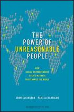Power of Unreasonable People by Pamela Hartigan