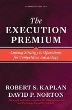 Execution Premium Linking Strategy to Operations for Competitive Advantage
