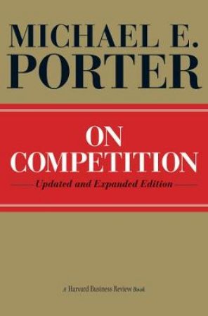 On Competition by Michael E. Porter