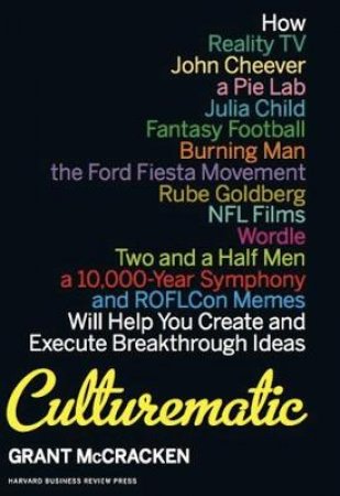 Culturematic by Dr Grant McCracken