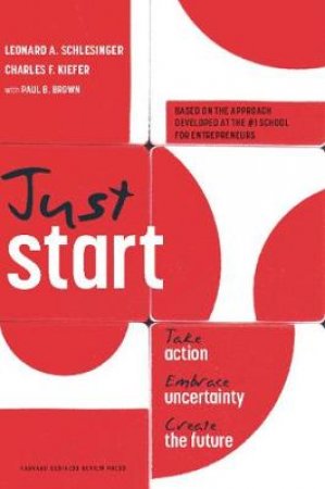 Just Start by Paul B Brown