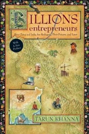 Billions of Entrepreneurs by Tarun Khanna