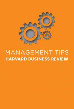 Management Tips by Harvard Business Review