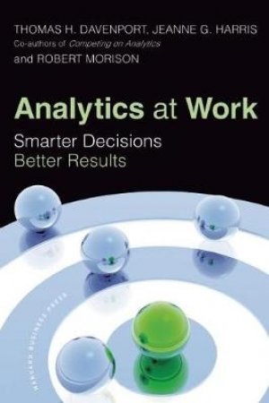 Analytics at Work by Sir Robert Morison