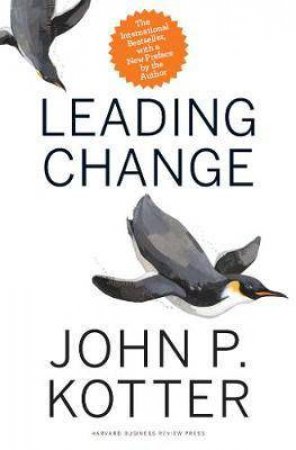 Leading Change by John P. Kotter