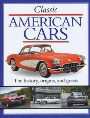 Classic American Cars by Charlie Morgan