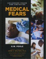 Childhood Fears and Anxieties Medical Fears