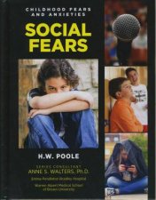 Childhood Fears and Anxieties Social Fears