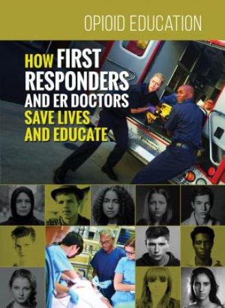 Opioid Education: First Responders by Ashley Nicole