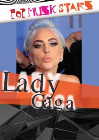 Pop Music Stars: Lady Gaga by Greg Bach