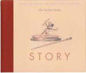 Walt Disney Animation Studios: The Archive Series: Story by Various