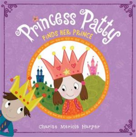 Princess Patty Meets her Match by Charise Mericle Harper