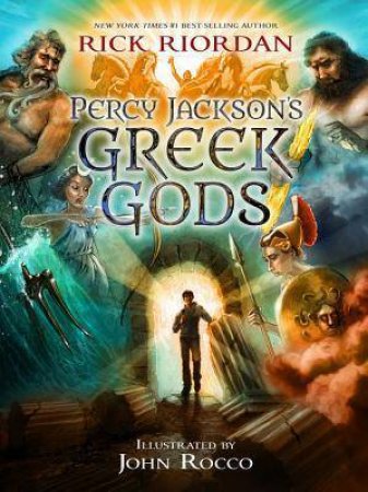 Percy Jackson's Greek Gods by Rick Riordan & John Rocco