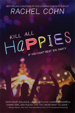 Kill All Happies by Rachel Cohn