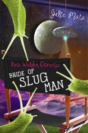 Katie Walden Directs Bride of Slug Man by Julie Mata