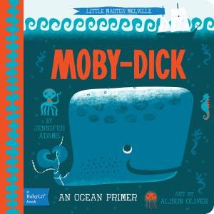 Moby Dick by Jennifer Adams & Alison Oliver