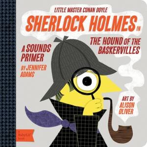 Sherlock Holmes In The Hound Of The Baskervilles by Jennifer Adams & Alison Oliver