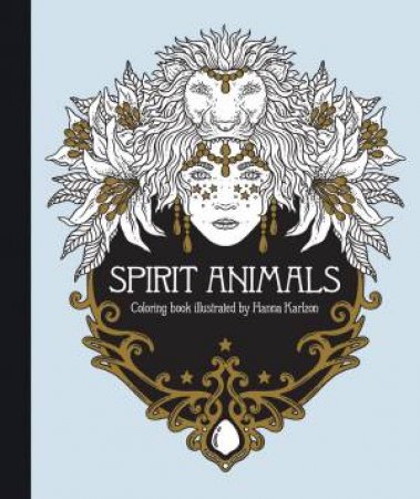 Spirit Animals Coloring Book by Hanna Karlzon