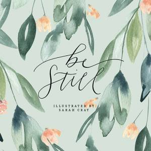 Be Still by Sarah Cray