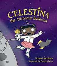 Celestina the Astronaut Ballerina