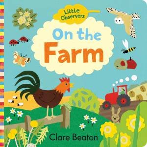 Little Observers: On The Farm by Clare Beaton