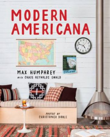 Modern Americana by Max Humphrey & Chase Reynolds Ewald & Christopher Dibble