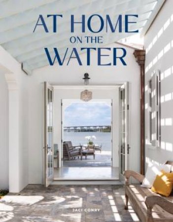 At Home On The Water by Jaci Conry